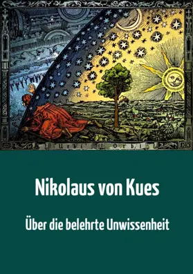 Kues |  Über die belehrte Unwissenheit | eBook | Sack Fachmedien