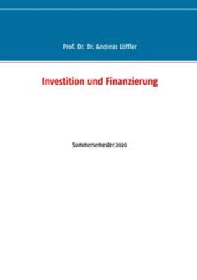 Löffler | Investition und Finanzierung | Buch | 978-3-7494-3591-3 | sack.de