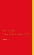 Eschenbach |  Vokabeltrainer Spanisch B1 | Buch |  Sack Fachmedien