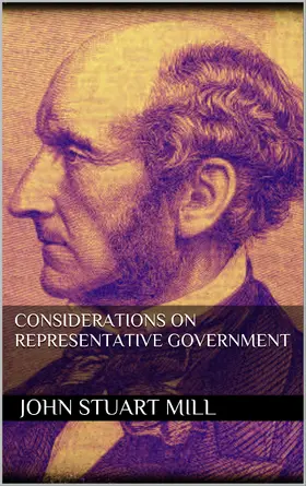 Stuart Mill |  Considerations on Representative Government | eBook | Sack Fachmedien