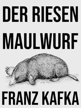 Kafka |  Der Riesenmaulwurf | eBook | Sack Fachmedien