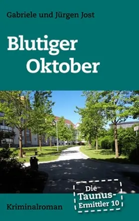 Jost |  Die Taunus-Ermittler Band 10 - Blutiger Oktober | Buch |  Sack Fachmedien