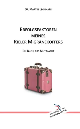 Leonhard |  Erfolgsfaktoren meines Kieler Migränekoffers | eBook | Sack Fachmedien