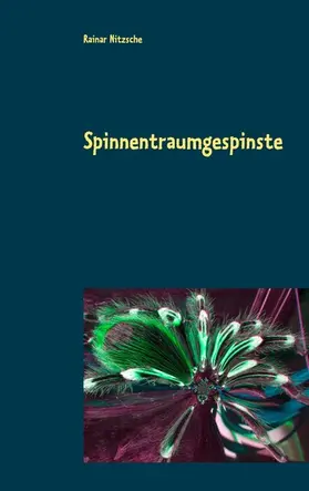 Nitzsche |  Spinnentraumgespinste | eBook | Sack Fachmedien