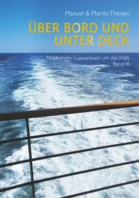 Theisen |  Über Bord und unter Deck | Buch |  Sack Fachmedien