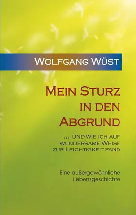 Wüst |  Mein Sturz in den Abgrund | eBook | Sack Fachmedien