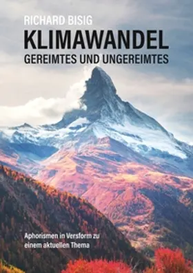 Bisig |  Klimawandel - Gereimtes und Ungereimtes | Buch |  Sack Fachmedien
