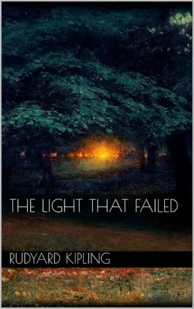 Kipling |  The Light That Failed | eBook | Sack Fachmedien