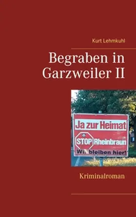 Lehmkuhl |  Begraben in Garzweiler II | Buch |  Sack Fachmedien