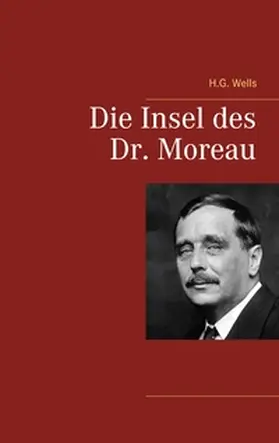Wells |  Die Insel des Dr. Moreau | Buch |  Sack Fachmedien