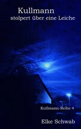 Schwab |  Kullmann stolpert über eine Leiche | Buch |  Sack Fachmedien