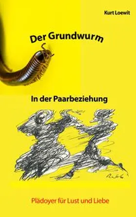 Loewit | Der Grundwurm in der Paarbeziehung | Buch | 978-3-7494-4772-5 | www.sack.de