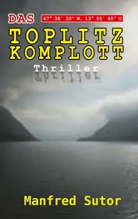 Sutor |  Das Toplitz Komplott | Buch |  Sack Fachmedien