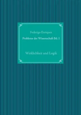 Enriques / UG |  Probleme der Wissenschaft Bd. 1 | Buch |  Sack Fachmedien