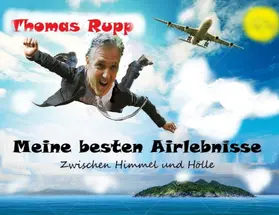 Rupp |  Meine besten Airlebnisse | eBook | Sack Fachmedien
