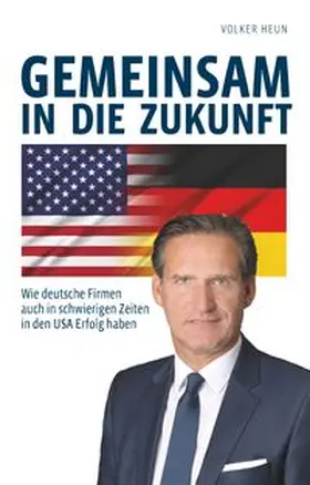 Heun |  Gemeinsam in die Zukunft | Buch |  Sack Fachmedien