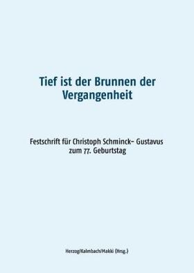 Herzog / Kalmbach / Makki | Tief ist der Brunnen der Vergangenheit | Buch | 978-3-7494-5215-6 | sack.de