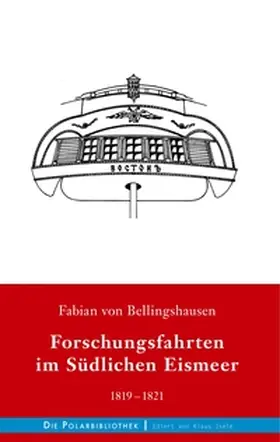 Bellingshausen |  Forschungsfahrten im Südlichen Eismeer 1819-1821 | Buch |  Sack Fachmedien