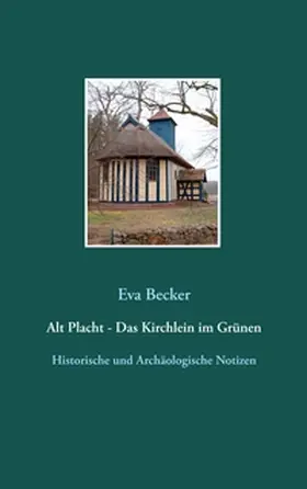 Becker |  Alt Placht - Das Kirchlein im Grünen | Buch |  Sack Fachmedien