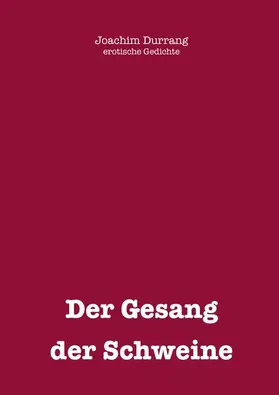 Durrang |  Gesang der Schweine | eBook | Sack Fachmedien