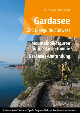 Albrecht |  Gardasee GPS Bikeguide Südwest | eBook | Sack Fachmedien