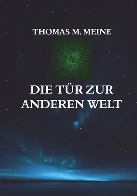 Meine |  Die Tür zur anderen Welt | eBook | Sack Fachmedien