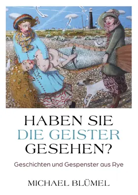 Blümel |  Haben Sie die Geister gesehen? | eBook | Sack Fachmedien