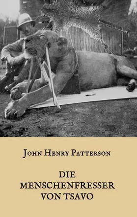 Patterson |  Die Menschenfresser von Tsavo | eBook | Sack Fachmedien