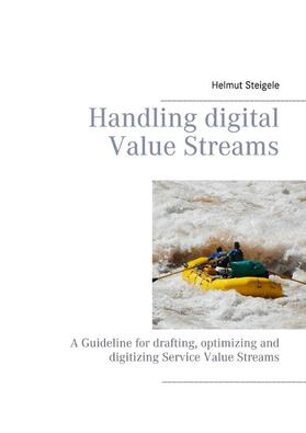 Steigele / Lefebre | Handling digital Value Streams | E-Book | sack.de