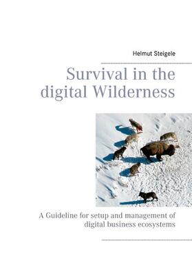 Steigele / Lefebre | Survival in the digital Wilderness | E-Book | sack.de