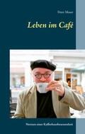 Moser |  Leben im Café | Buch |  Sack Fachmedien