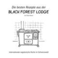 Braun |  Die besten Rezepte aus der Black Forest Lodge | Buch |  Sack Fachmedien