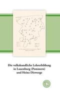 Dröge |  Die volkskundliche Lehrerbildung in Lauenburg (Pommern) und Heinz Diewerge | Buch |  Sack Fachmedien
