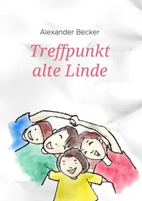 Becker |  Treffpunkt alte Linde | Buch |  Sack Fachmedien