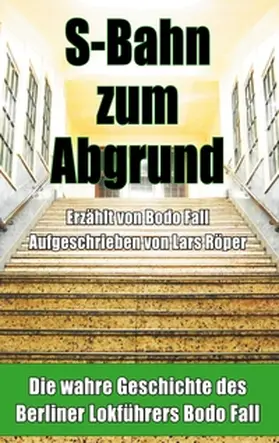 Fall / Röper |  S-Bahn zum Abgrund | Buch |  Sack Fachmedien
