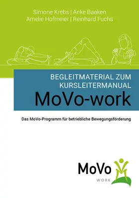 Krebs / Baaken / Hofmeier |  Begleitmaterial zum Kursleitermanual MoVo-work | eBook | Sack Fachmedien