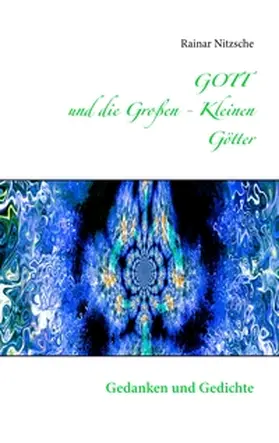 Nitzsche |  GOTT und die Großen - Kleinen Götter | Buch |  Sack Fachmedien