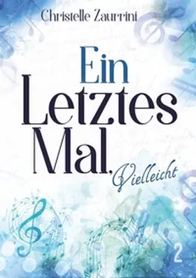 Zaurrini |  Ein letztes Mal, vielleicht | Buch |  Sack Fachmedien