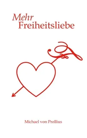 von Prollius |  Mehr Freiheitsliebe | Buch |  Sack Fachmedien