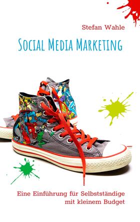 Wahle | Social Media Marketing | E-Book | sack.de