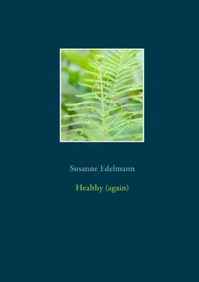 Edelmann |  Healthy (again) | eBook | Sack Fachmedien