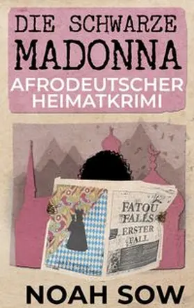 Sow |  Die Schwarze Madonna - Fatou Falls Erster Fall | Buch |  Sack Fachmedien