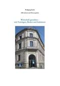 Barth |  Wirtschaft gestalten - mit Vorträgen, Reden und Aufsätzen | Buch |  Sack Fachmedien