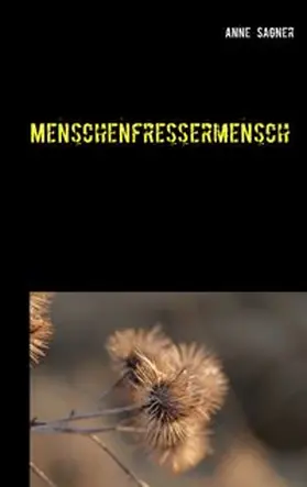 Sagner |  Menschenfressermensch | Buch |  Sack Fachmedien