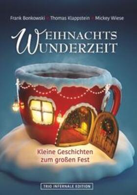 Bonkowski / Klappstein / Wiese | Weihnachtswunderzeit | Buch | 978-3-7494-8337-2 | sack.de