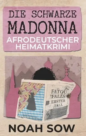 Sow |  Die Schwarze Madonna - Fatou Falls Erster Fall | Buch |  Sack Fachmedien