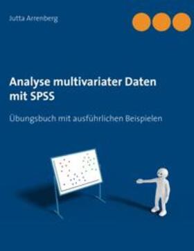Arrenberg | Analyse multivariater Daten mit SPSS | Buch | 978-3-7494-8641-0 | sack.de