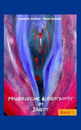 Schulz |  Malerische Kreativität im Duett, Band1 | Buch |  Sack Fachmedien