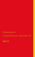Eschenbach |  Vokabeltrainer Spanisch B1 | eBook | Sack Fachmedien