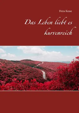 Kesse |  Das Leben liebt es kurvenreich | eBook | Sack Fachmedien